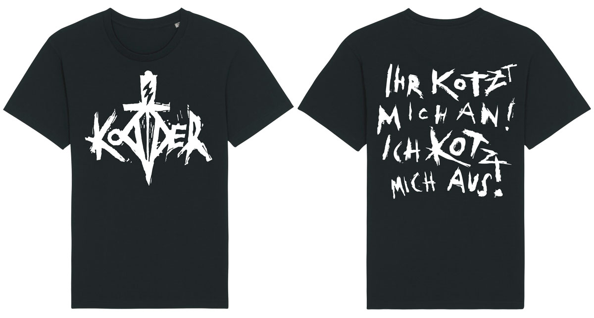 Kodder - Ihr kotzt mich an - T-Shirt